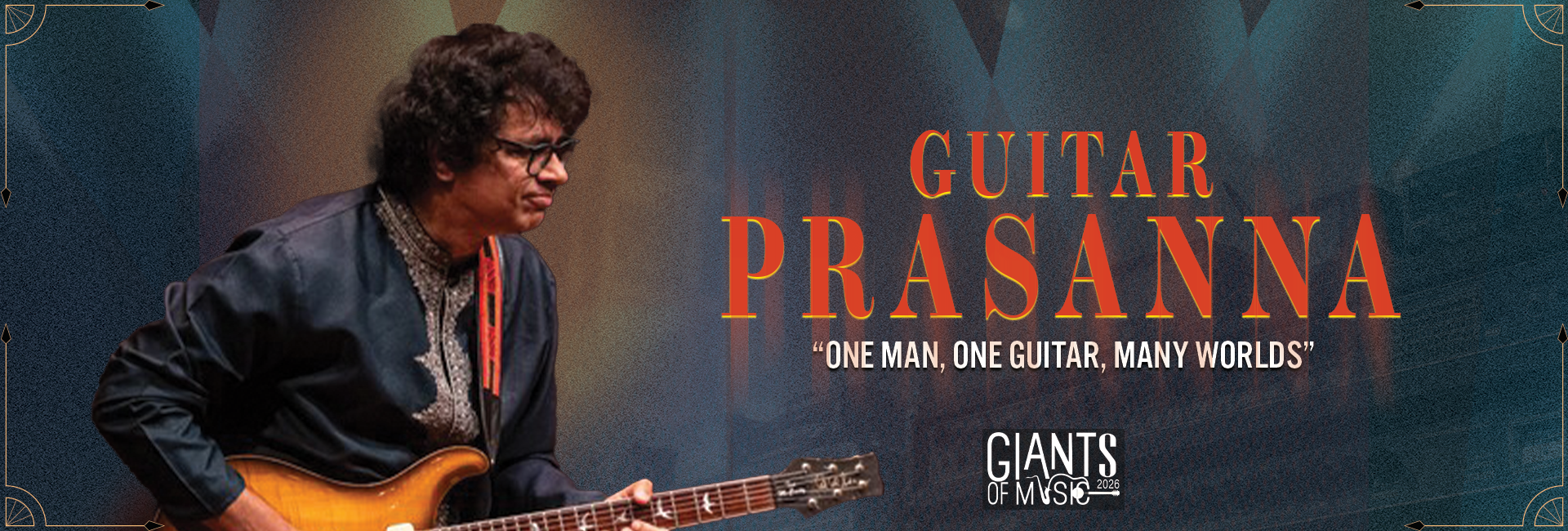 Guitar Prasanna - One Man, One Guitar, Many Worlds || GOM 26
