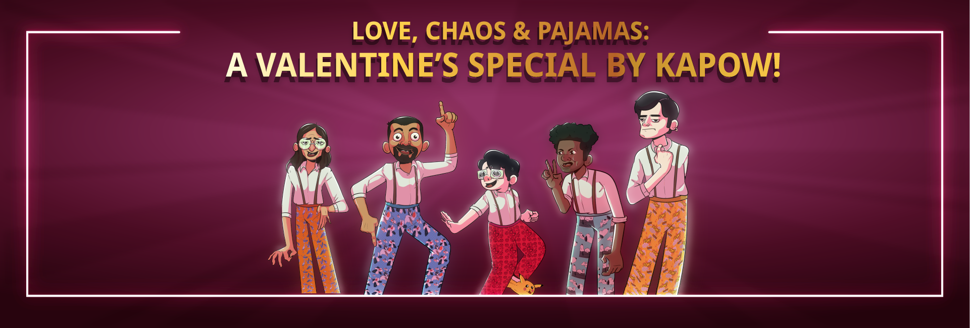 Love, Chaos & Pajamas: A Valentine’s Special by KAPOW!