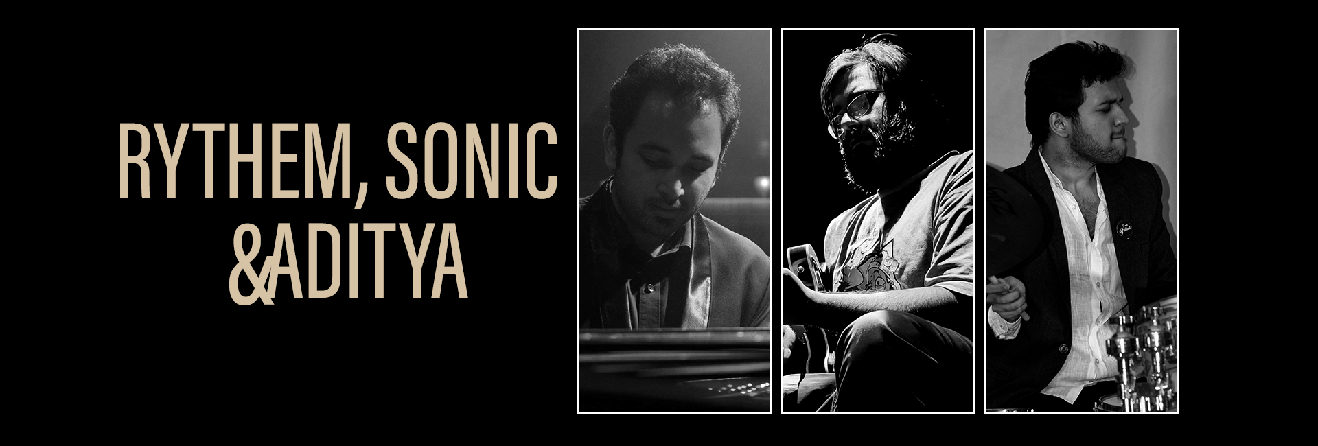 Rythem, Aditya & Sonic